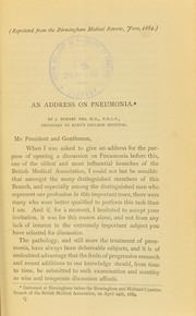 Cover of: An address on pneumonia: delivered at Birmingham, April 24, 1884, before the Birmingham and Midland Counties Branch of the British Medical Association