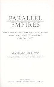Cover of: Parallel empires: the United States and the Vatican : two centuries of alliance and conflict, 1788-2005