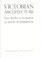 Cover of: Victorian architecture; four studies in evaluation
