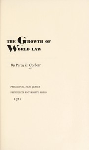 Cover of: The growth of world law. by Percy Ellwood Corbett