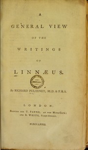 Cover of: A general view of the writings of Linnaeus by Richard Pulteney