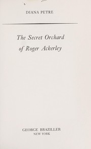 Cover of: The secret orchard of Roger Ackerley by Diana Petre