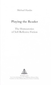 Cover of: Playing the reader : the homoerotics of self-reflexive fiction