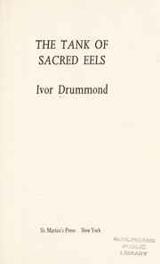 Cover of: The tank of sacred eels | Ivor Drummond