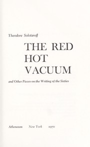 Cover of: The red hot vacuum, and other pieces on the writing of the sixties