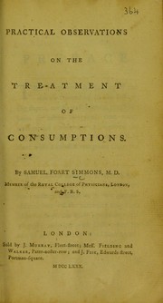 Cover of: Practical observations on the treatment of consumptions .