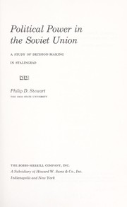 Cover of: Political power in the Soviet Union: a study of decision-making in Stalingrad