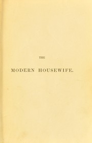 Cover of: The modern housewife or m©♭nag©·re by Alexis Soyer