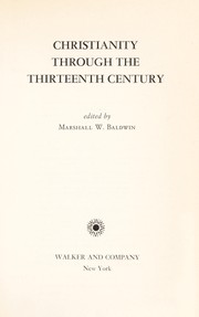 Cover of: Christianity through the thirteenth century. by Marshall Whithed Baldwin