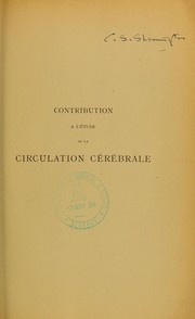 Cover of: Contribution a l'©♭tude de la circulation c©♭r©♭brale par le Dr. J. De Boeck M©♭decin adjoint ©  l'institut solvay Universit©♭ de Bruxelles Juillet 1890