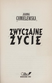 Cover of: Zwyczajne z ycie by Joanna Chmielewska