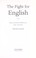 Cover of: The fight for English