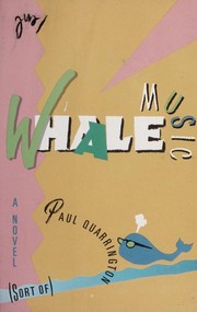 Cover of: Whale music by Paul Quarrington