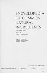 Cover of: Encyclopedia of common natural ingredients used in food, drugs, and cosmetics