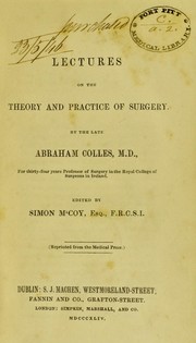Cover of: Lectures on the theory and practice of surgery by Abraham Colles
