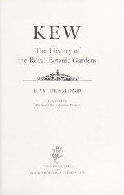 Cover of: Kew: the history of the Royal Botanic Gardens