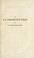 Cover of: De la prostitution dans la ville de Paris : consid©♭r©♭e sous le rapport de l'hygi©·ne publique, de la morale et de l'administration : ouvrage appuy©♭ de documens statistiques puis©♭s dans les archives de la Pr©♭fecture de police