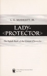 Cover of: Lady-Protector : the eighth book of the Corean Chronicles by L. E. Modesitt, Jr.