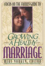 Cover of: Guide to Growing a Healthy Marriage by Mike Yorkey