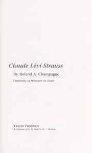Cover of: Claude Lévi-Strauss by Roland A. Champagne