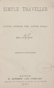 Cover of: Simple traveller; little stories for little folks by Abby Morton Diaz