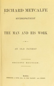 Cover of: Richard Metcalfe, Hydropathist: the man and his work