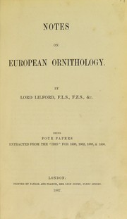 Cover of: Notes on European ornithology: being four papers extracted from the 'Ibis' for 1860, 1862, 1865, & 1866