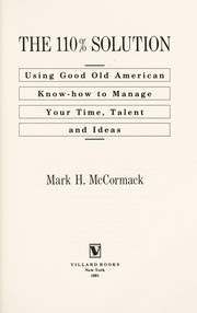 Cover of: The 110% solution by Mark H. McCormack