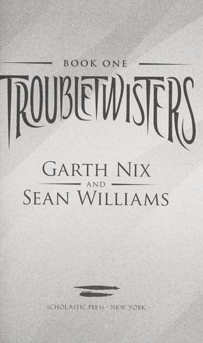 Troubletwisters by Garth Nix