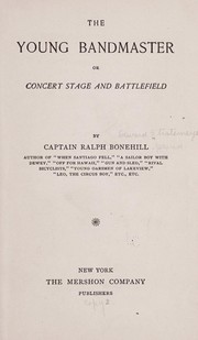 Cover of: The young bandmaster: or, Concert stage and battlefield
