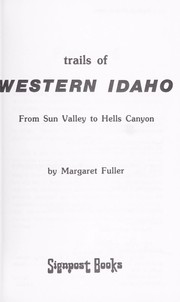 Cover of: Trails of western Idaho, from Sun Valley to Hells Canyon