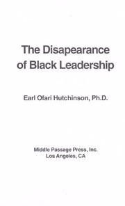Cover of: The disapearance [sic] of Black leadership by Earl Ofari Hutchinson
