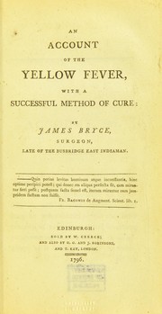 Cover of: An account of the yellow fever, with a successful method of cure