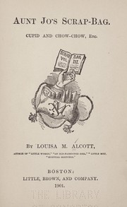 Cover of: Aunt Jo's scrap-bag by Louisa May Alcott
