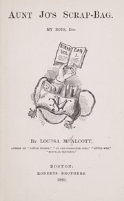 Cover of: Aunt Jo's scrap-bag. by Louisa May Alcott