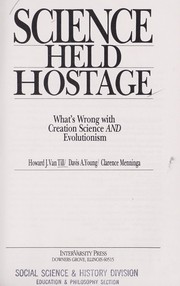 Cover of: Science held hostage: what's wrong with creation science and evolutionism