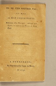 Cover of: Tu ne t'en foutras pas: et moi, je m'en contrefouts: remarques d'un passager, embarqué pour Sciotot [!], en réponse aux pensées de Jean Bart