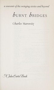 Cover of: Burnt bridges by Charles Marowitz