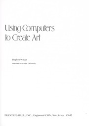 Cover of: Using computers to create art by Wilson, Stephen
