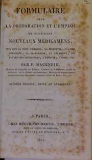 Cover of: Formulaire pour la pr©♭paration et l'emploi de plusieurs nouveaux m©♭dicamens, tels que la noix vomique, la morphine, l'acide prussique, la strychnine, la v©♭ratrine, les alcalis des quinquinas, l'©♭m©♭tine, l'iode