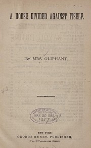 Cover of: A house divided against itself by Margaret Oliphant