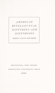 Cover of: American intellectual histories and historians. -- by Robert Allen Skotheim