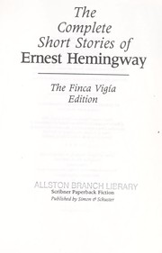 Cover of: The complete short stories of Ernest Hemingway.