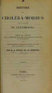 Histoire du chol©♭ra-morbus dans le quartier du Luxembourg by Henry Georges Boulay de la Meurthe