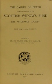 Cover of: The causes of death among the assured in the Scottish Widow's Fund and Life Assurance Society from 1874 to 1894 inclusive by Claud Muirhead