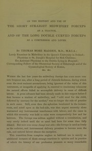 Cover of: On the history and use of the short straight midwifery forceps as a tractor, and of the long double curved forceps as a compressor and lever by Thomas More Madden