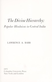 Cover of: The divine hierarchy: popular Hinduism in central India