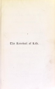 Cover of: The renewal of life : clinical lectures illustrative of a restorative system of medicine, given at St. Mary's Hospital