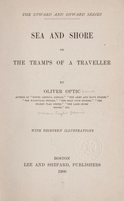 Cover of: Sea and shore, or, The tramps of a traveller