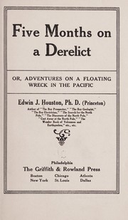 Cover of: Five months on a derelict | Edwin J. Houston